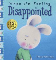 [PDF] When I'm Feeling Disappointed: 15th Anniversary Edition download