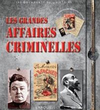 Livres pdf gratuits en anglais à télécharger Les grandes affaires criminelles (French Edition) MOBI 9782035854797 par Renaud Thomazo
