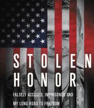 {pdf download} Stolen Honor: Falsely Accused, Imprisoned, and My Long Road to Freedom