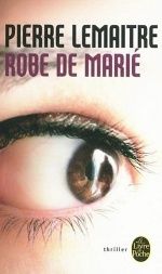 La robe de marié, Pierre LEMAITRE