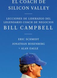Pdf books free download in english El coach de Sillicon Valley / Trillion Dollar Coach : The Leadership Playbook of Silicon Valley's Bill Campbell CHM 9786073183314 (English Edition)