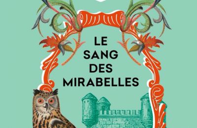 Le Sang des Mirabelles ; Camille de Peretti 