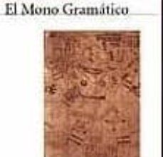 Libros gratuitos descargables de libros electrónicos EL MONO GRAMATICO de OCTAVIO PAZ 9788432211102 FB2 iBook CHM