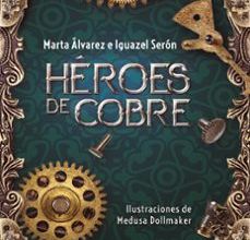 [Descargar pdf] HEROES DE COBRE