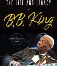 Downloading free books The Life and Legacy of B.B. King: A Mississippi Blues Icon 9781467142403 in English ePub by Diane Williams, London G. Branch (Foreword by)