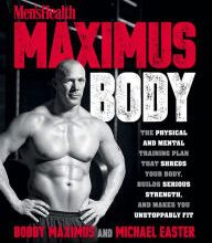 [PDF] Men's Health Maximus Body: The Physical And Mental Training Plan That Shreds Your Body, Builds Serious Strength, And Makes You Unstoppably Fit download