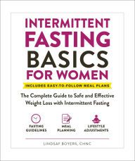 Download Pdf Intermittent Fasting Basics for Women: The Complete Guide to Safe and Effective Weight Loss with Intermittent Fasting
