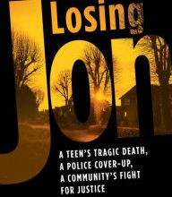 Free it e books download Losing Jon: A Teen's Tragic Death, a Police Cover-Up, a Community's Fight for Justice DJVU PDB CHM 9780806540467