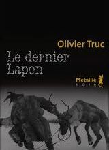 Olivier Truc, Le dernier Lapon, Métailié
