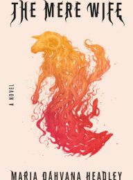 [PDF/Kindle] The Mere Wife: A Novel by Maria Dahvana Headley