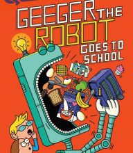 DOWNLOAD [PDF] {EPUB} Geeger the Robot Goes to School: Geeger the Robot