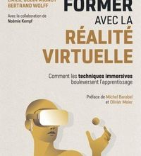 Téléchargez des ebooks gratuits scribd Former avec la réalité virtuelle  - Comment les techniques immersives bouleversent l'apprentissage