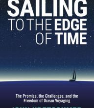 DOWNLOAD [PDF] {EPUB} Sailing to the Edge of Time: The Promise, the Challenges, and the Freedom of Ocean Voyaging