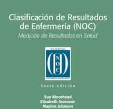 Descargar google books iphone CLASIFICACION DE RESULTADOS DE ENFERMERIA (NOC) (6ª ED.): MEDICION DE RESULTADOS EN SALUD
