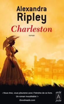 Charleston ; Alexandra Ripley 