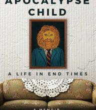 Download PDF Apocalypse Child: A Life in End Times