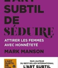 [Kindle] L'art subtil de séduire  - Attirer les femmes avec honnêteté download