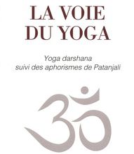 Télécharger le livre Code isbn La voie du yoga  - Yoga darshana suivi des aphorismes de Patanjali par Jean Papin ePub MOBI FB2 (French Edition) 9791024205540