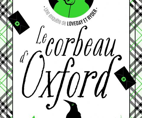Une enquête de Loveday et Ryder, tome 1, Le corbeau d'Oxford ; Faith Martin
