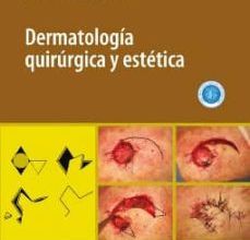 [PDF/Kindle] DERMATOLOGIA QUIRURGICA Y ESTETICA descargar gratis