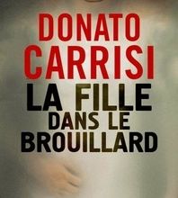 Télécharger gratuitement le livre pdf La Fille dans le brouillard par Donato Carrisi (French Edition) 9782702159712