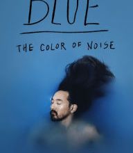 Free online book download pdf Blue: The Color of Noise by Steve Aoki, Daniel Paisner PDF DJVU ePub