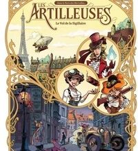 [PDF] Les artilleuses - Tome 1 - Le vol de la Sigillaire by Pierre Pevel, Etienne Willem