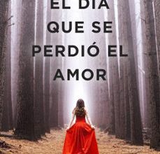 Descargas de libros gratis torrents EL DÍA QUE SE PERDIÓ EL AMOR ePub PDF CHM