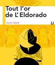 Read online: Tout l'or de l'Eldorado