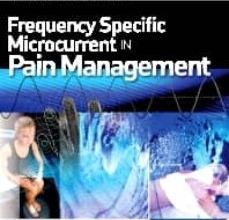 FREQUENCY SPECIFIC MICROCURRENT IN PAIN MANAGEMENT leer el libro pdf