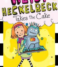 Free electronic books for download Heidi Heckelbeck Takes the Cake iBook RTF CHM 9781534461130
