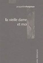 La vieille dame et moi, Jacqueline HARPMAN