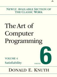Online Read Ebook The Art of Computer Programming, Volume 4, Fascicle 6: Satisfiability