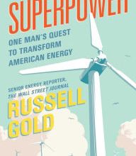 DOWNLOADS Superpower: One Man's Quest to Transform American Energy
