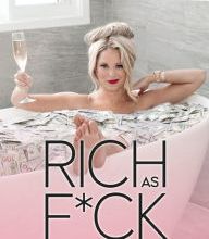DOWNLOADS Rich as F*ck: More Money Than You Know What to Do With