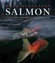 Download PDF Salmon: A Fish, the Earth, and the History of Their Common Fate
