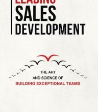 [download pdf] Leading Sales Development: The Art and Science of Building Exceptional Teams