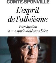 [PDF/Kindle] L'Esprit de l'athéisme  - Introduction à une spiritualité sans Dieu by André Comte-Sponville, André Comte-Sponville