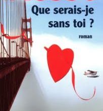 "Que serais-je sans toi ?" Guillaume Musso