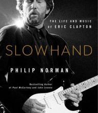 Download ebooks gratis portugues Slowhand: The Life and Music of Eric Clapton 9780316560436 by Philip Norman PDB CHM