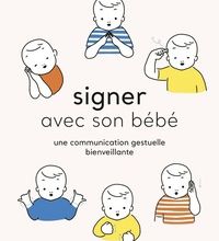 [PDF] Signer avec son bébé  - Une communication gestuelle bienveillante download