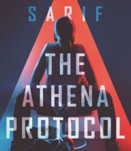 Free download books online pdf The Athena Protocol 9780062849601  by Shamim Sarif in English