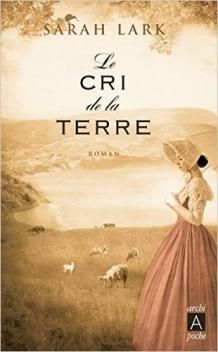 Gwyneira McKenzie, tome 3, Le Cri de la Terre ; Sarah Lark 