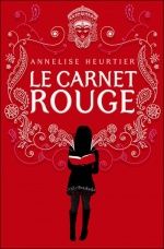 Le carnet rouge, Annelise HEURTIER