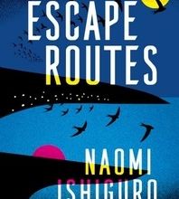 {epub download} Escape Routes  - 'A writer whose voice I hope to be following for many years to come' Rowan Hisayo Buchanan