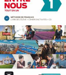 ENTRE NOUS 1 LIVRE DE L ÉLÈVE + CAHIER D ACTIVITES + 2 CD leer el libro pdf