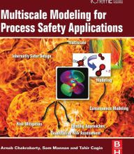 Free ibooks download Multiscale Modeling for Process Safety Applications (English literature) by Arnab Chakrabarty, Sam Mannan, Tahiir Cagin