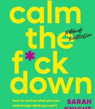 Mobile ebooks jar format free download Calm the F*ck Down: How to Control What You Can and Accept What You Can't So You Can Stop Freaking Out and Get On With Your Life