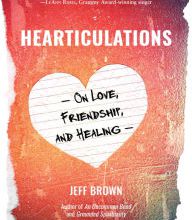 Download PDF Hearticulations: On Love, Friendship & Healing