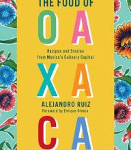 {pdf download} The Food of Oaxaca: Recipes and Stories from Mexico's Culinary Capital